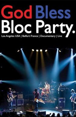 God Bless Bloc Party
