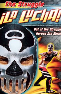 La Lucha: The Struggle