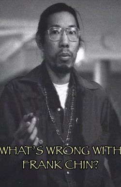 What's Wrong with Frank Chin?
