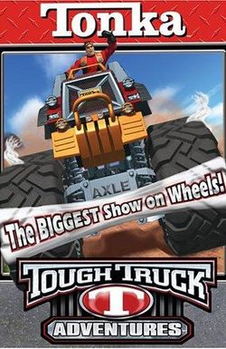 Tonka Tough Truck Adventures: The Biggest Show on Wheels