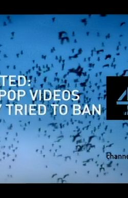 X-Rated: The Pop Videos They Tried to Ban