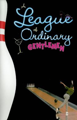 A League of Ordinary Gentlemen