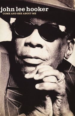 John Lee Hooker: Come and See About Me