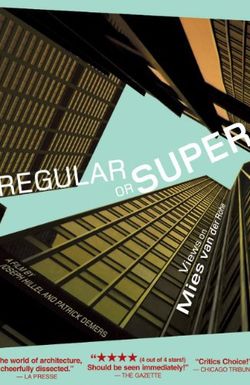 Regular or Super: Views on Mies van der Rohe