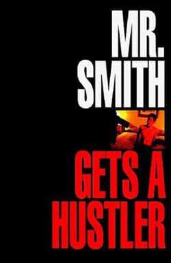 Mr. Smith Gets a Hustler
