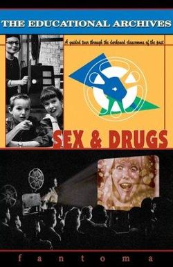 The Educational Archives: Sex & Drugs