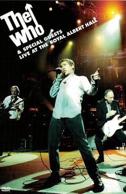 The Who and Special Guests Live at the Royal Albert Hall