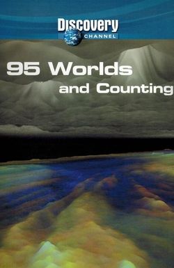 95 Worlds and Counting
