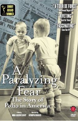A Paralyzing Fear: The Story of Polio in America