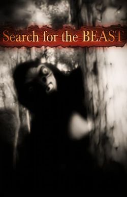 Search for the Beast
