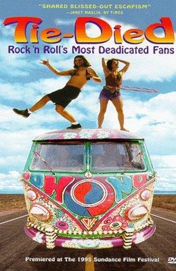 Tie-died: Rock 'n Roll's Most Deadicated Fans
