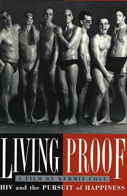 Living Proof: HIV and the Pursuit of Happiness