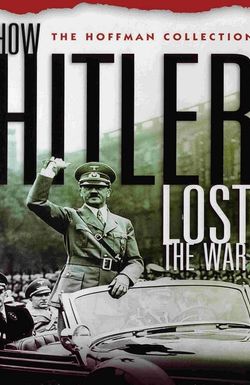 How Hitler Lost the War