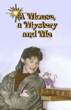 A Mouse, a Mystery and Me