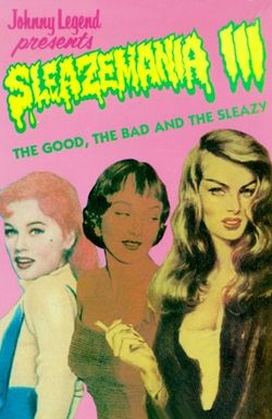 Sleazemania III: The Good, the Bad and the Sleazy