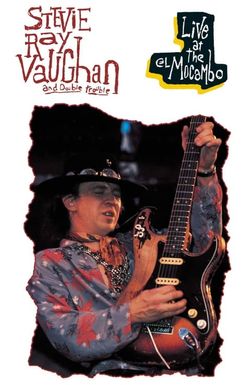 Live at the El Mocambo: Stevie Ray Vaughan and Double Trouble