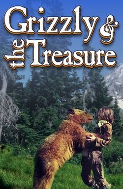 The Grizzly & the Treasure