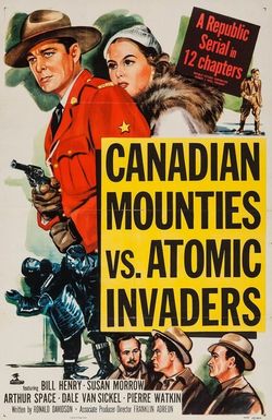 Canadian Mounties vs. Atomic Invaders