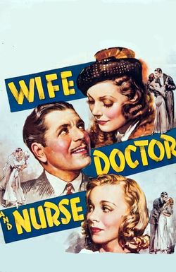 Wife, Doctor and Nurse