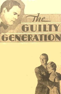 The Guilty Generation