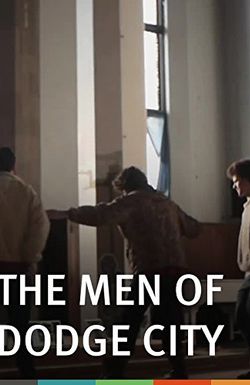 The Men of Dodge City