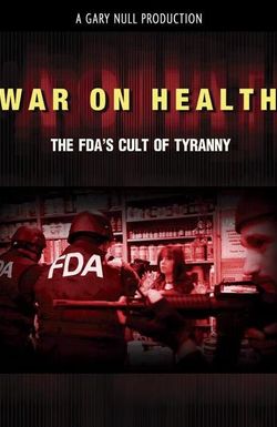 War on Health: The FDA's Cult of Tyranny