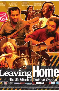 Leaving Home: The Life and Music of Indian Ocean
