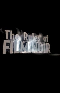 The Rules of Film Noir