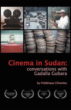 Cinema in Sudan: Conversations with Gadalla Gubara