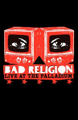 Bad Religion: Live at the Palladium