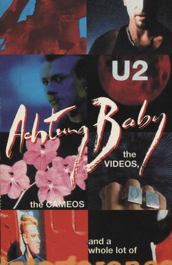 U2: Achtung Baby, the Videos, the Cameos and a Whole Lot of Interference from ZOO-TV