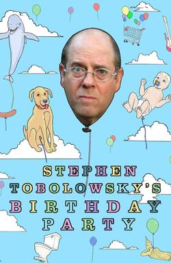 Stephen Tobolowsky's Birthday Party