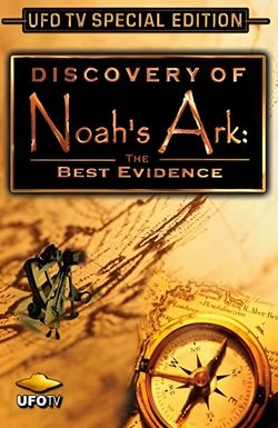 The Incredible Discovery of Noah's Ark