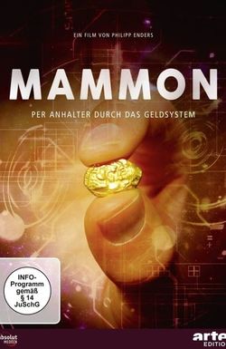 MAMMON - Per Anhalter durch das Geldsystem