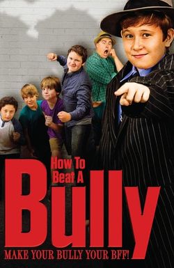 How to Beat a Bully
