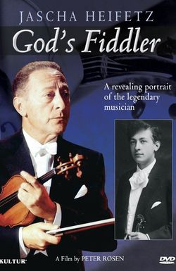 God's Fiddler: Jascha Heifetz