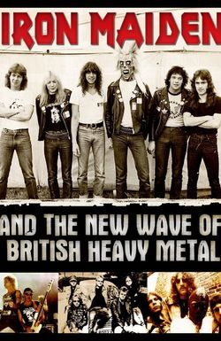 Iron Maiden and the New Wave of British Heavy Metal