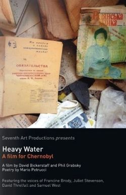 Heavy Water: A Film for Chernobyl