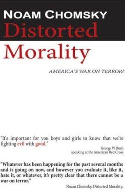 Noam Chomsky: Distorted Morality
