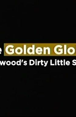 The Golden Globes: Hollywood's Dirty Little Secret
