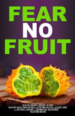 Fear No Fruit