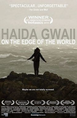 Haida Gwaii: On the Edge of the World