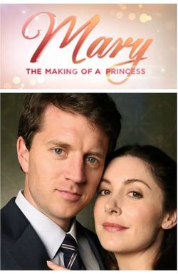 Mary: The Making of a Princess