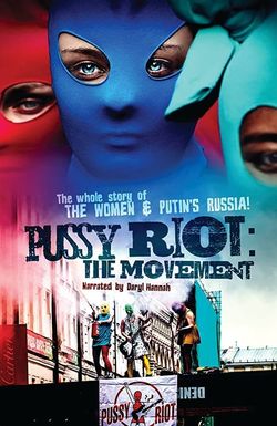 Free Pussy Riot: The Movie