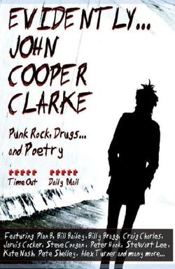 Evidently... John Cooper Clarke