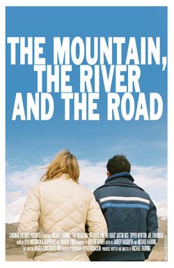 The Mountain, the River and the Road