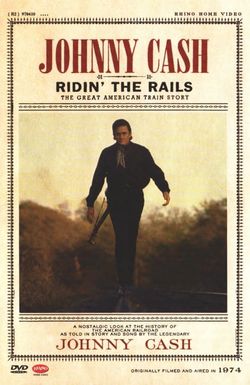 Ridin' the Rails: The Great American Train Story