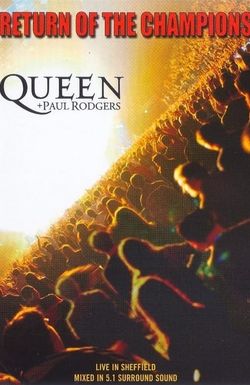 Queen + Paul Rodgers: Return of the Champions