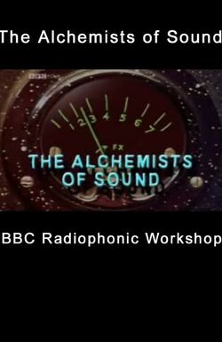The Alchemists of Sound
