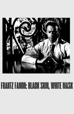 Frantz Fanon: Black Skin, White Mask